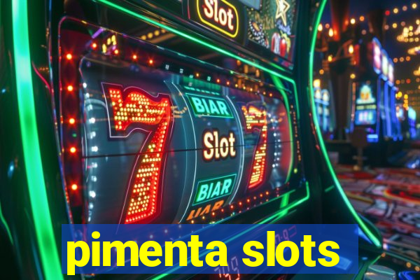 pimenta slots