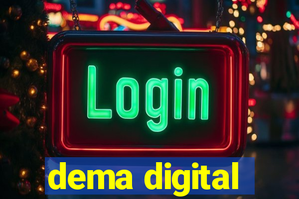 dema digital