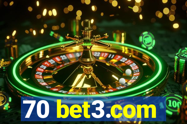 70 bet3.com