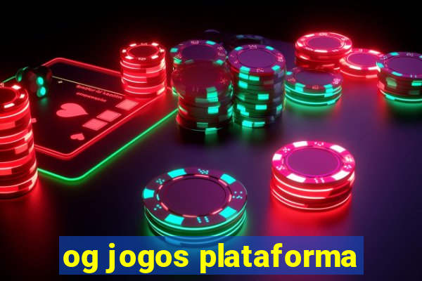 og jogos plataforma