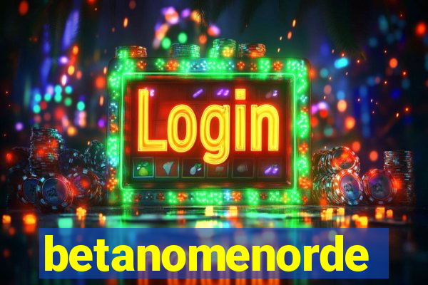 betanomenorde