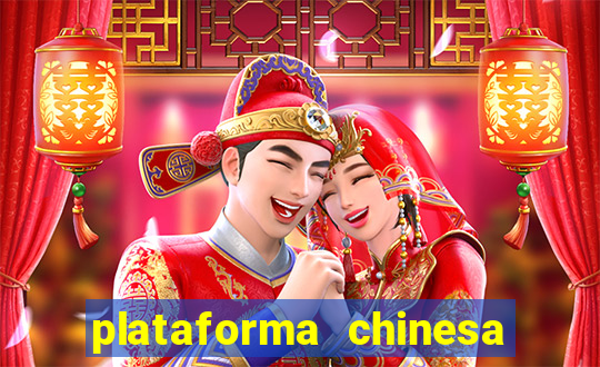 plataforma chinesa de jogo