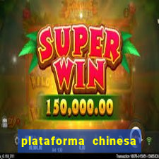 plataforma chinesa de jogo