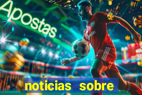 noticias sobre jogos de futebol