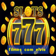 filmes com elvis presley dublado