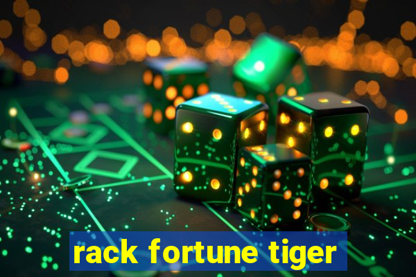 rack fortune tiger