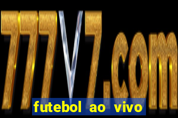 futebol ao vivo sem virus