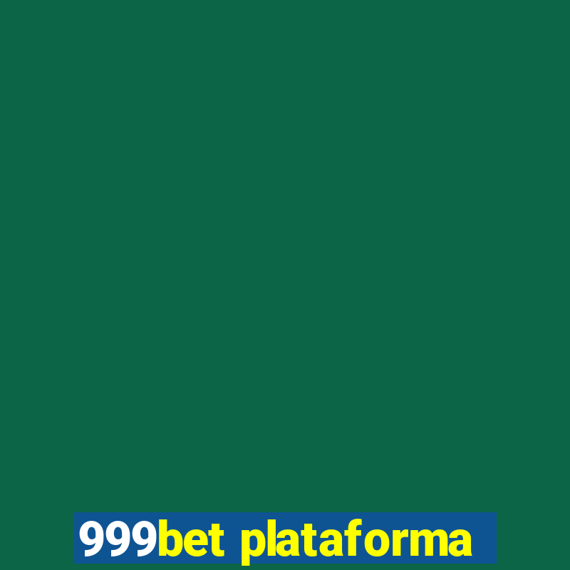 999bet plataforma