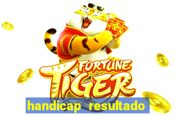 handicap resultado final -1