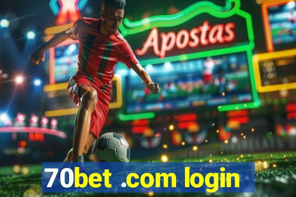 70bet .com login