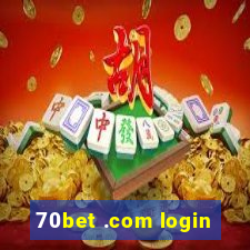 70bet .com login