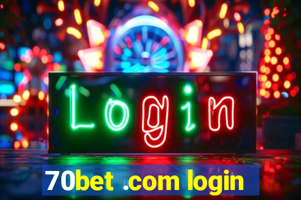 70bet .com login