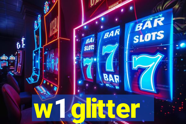 w1 glitter