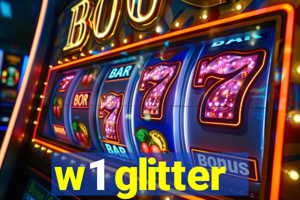 w1 glitter