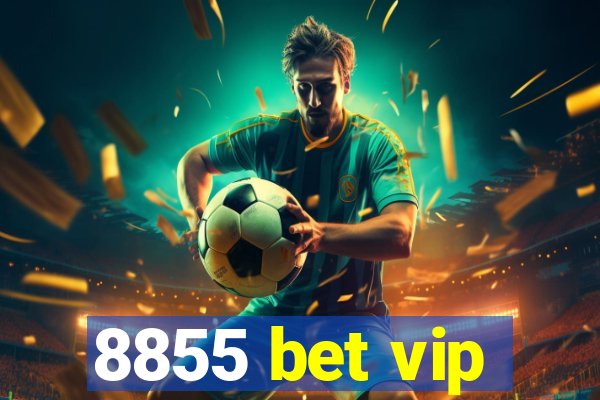 8855 bet vip