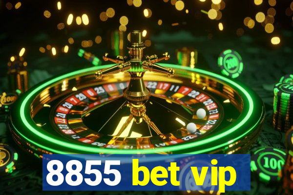 8855 bet vip