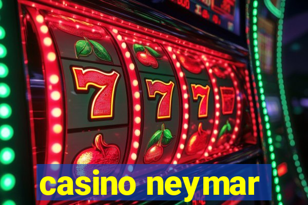 casino neymar