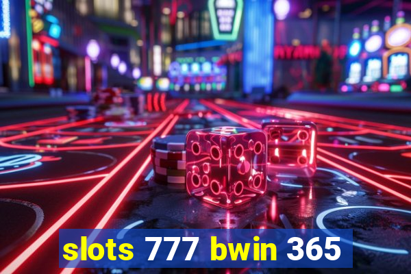 slots 777 bwin 365