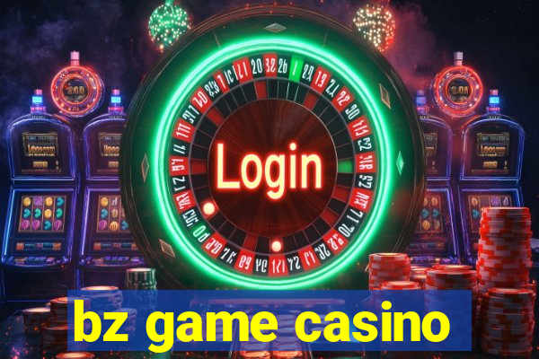 bz game casino