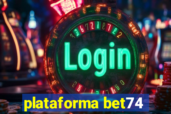 plataforma bet74