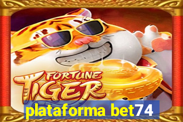 plataforma bet74