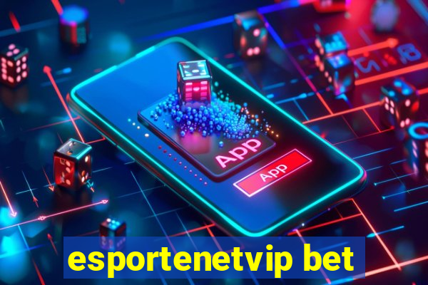 esportenetvip bet