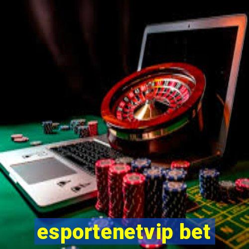 esportenetvip bet