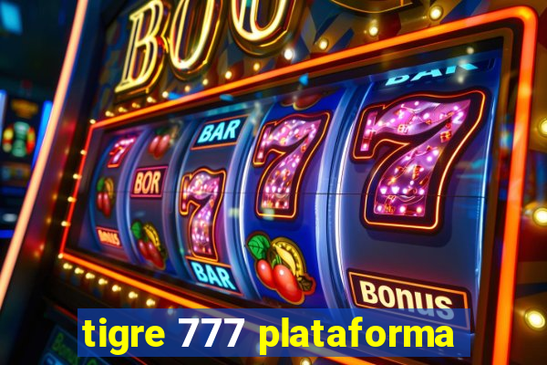 tigre 777 plataforma