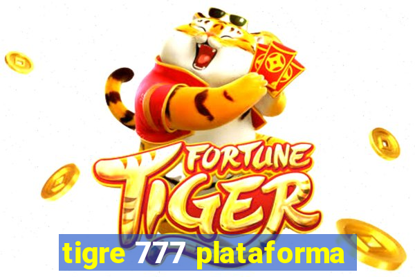 tigre 777 plataforma