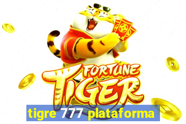 tigre 777 plataforma