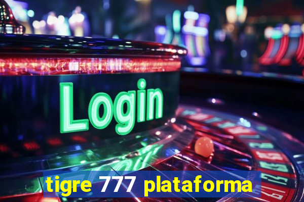 tigre 777 plataforma