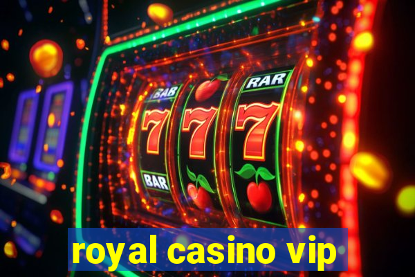 royal casino vip