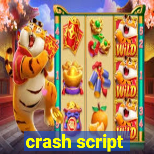 crash script