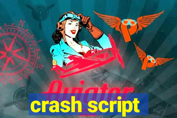 crash script