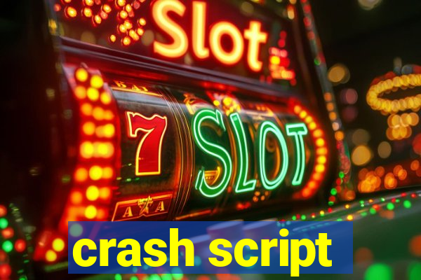 crash script