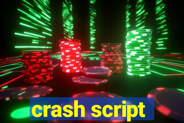 crash script