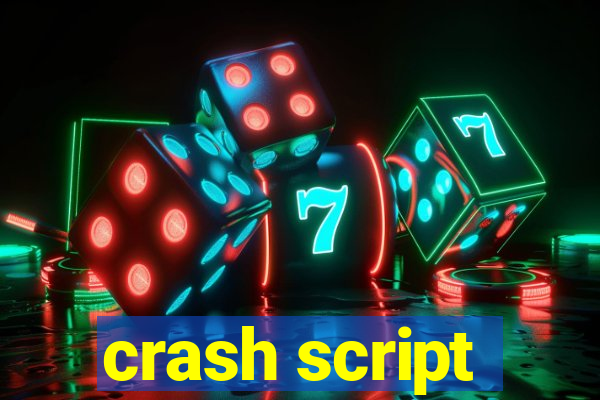 crash script