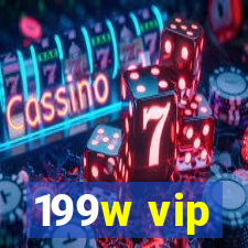 199w vip