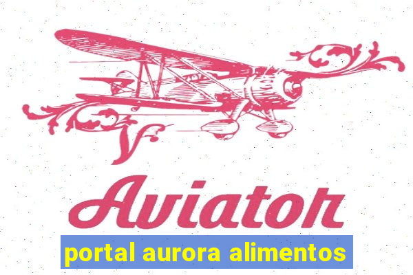 portal aurora alimentos