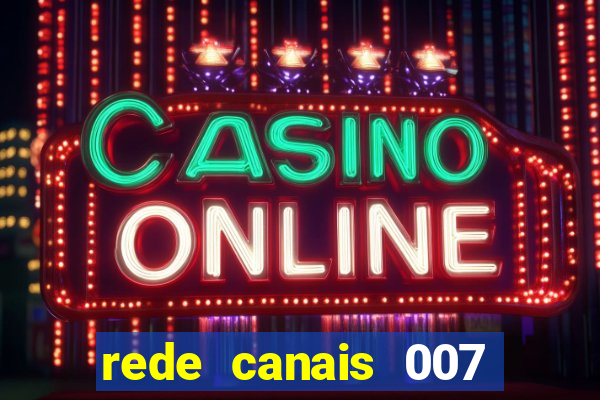 rede canais 007 cassino royale