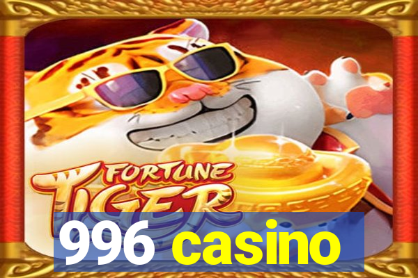 996 casino