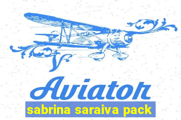 sabrina saraiva pack