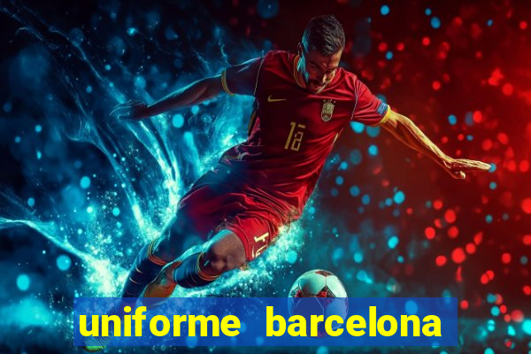 uniforme barcelona 2019 dls