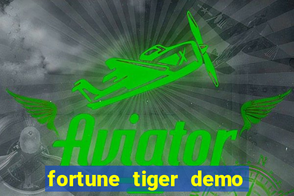 fortune tiger demo bet maxima