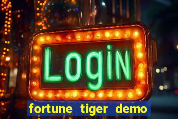 fortune tiger demo bet maxima