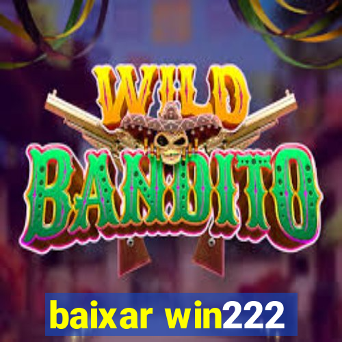 baixar win222