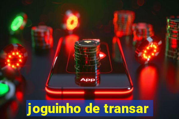 joguinho de transar