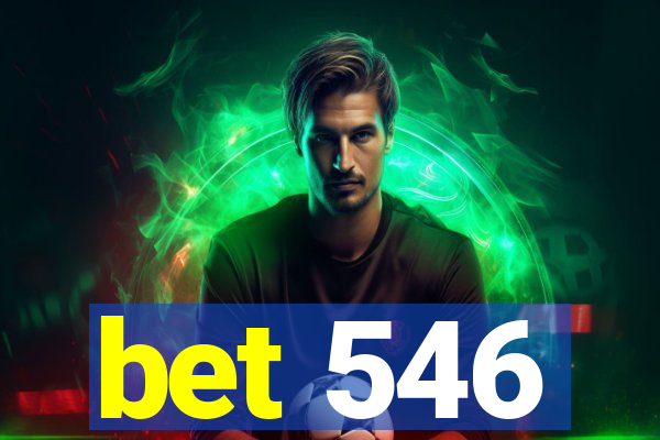 bet 546