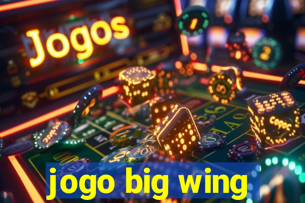 jogo big wing