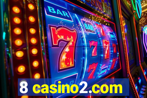 8 casino2.com